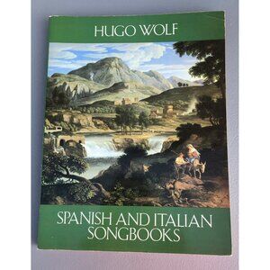 Hugo Wolf Spanish & Italian Songbooks Sheet Music Dover Publications Paperback